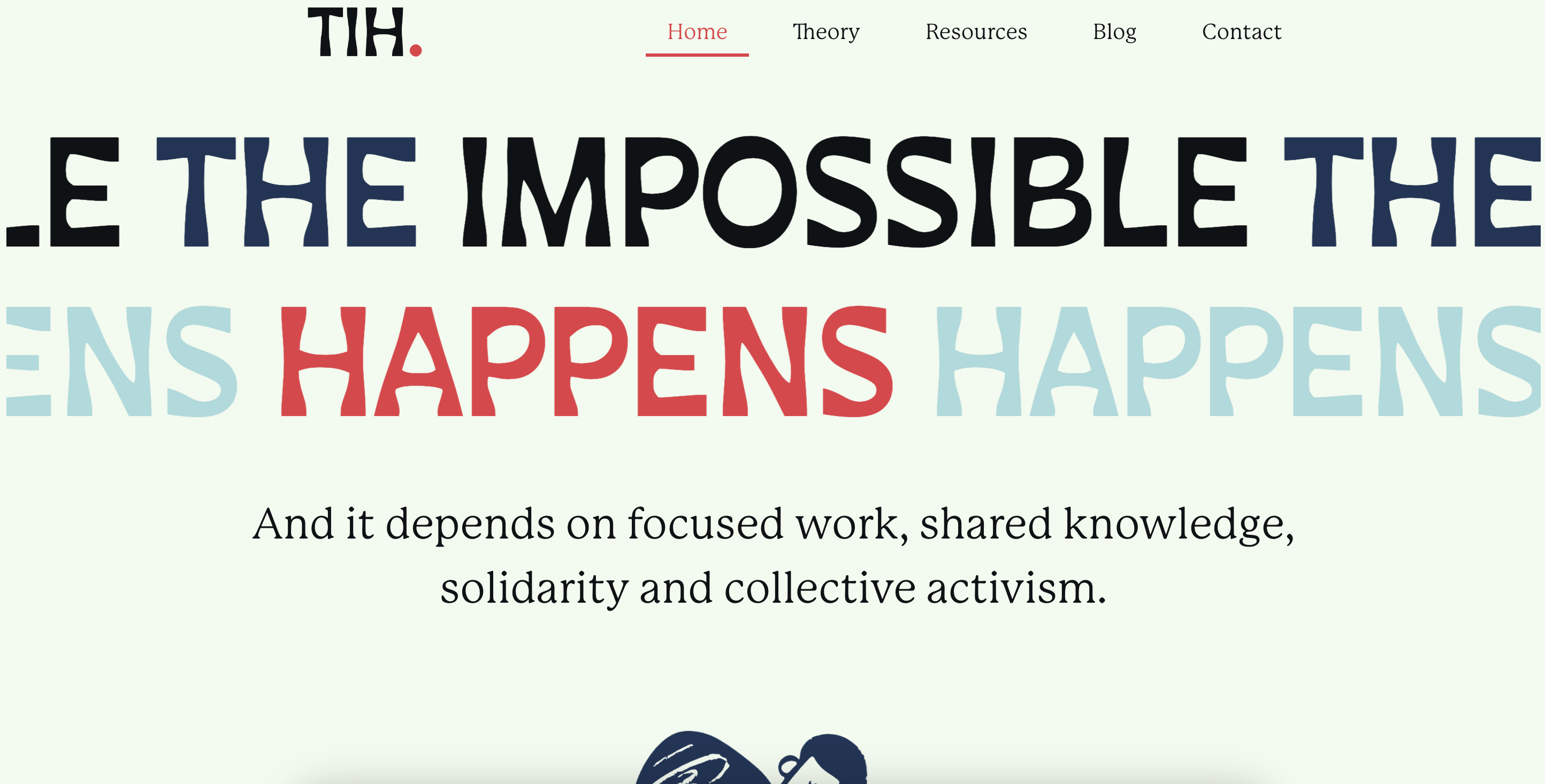 In this screenshot image, text across the website header reads 'The Impossible Happens', repeated on a marquee. Underneath this says 'And it depends on focused work, shared knowledge, solidarity and collective activism'.